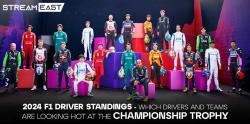 2024 F1 Driver standings - Which Drivers and Teams are Looking Hot at the Championship Trophy